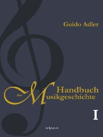 Handbuch der Musikgeschichte. Bd.1
