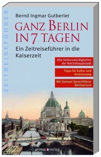 Ganz Berlin in 7 Tagen