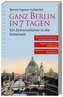 Ganz Berlin in 7 Tagen