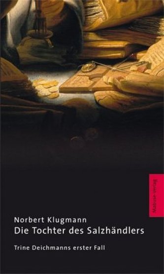 Die Tochter des Salzhändlers Die Tochter des Salzhändlers
