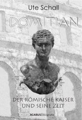 Domitian. Der römische Kaiser und seine Zeit