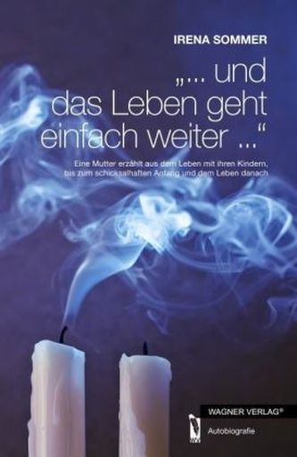 '... und das Leben geht einfach weiter ...'