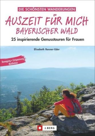 Auszeit für mich, Bayerischer Wald