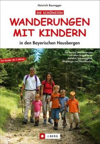 Die schönsten Wanderungen mit Kindern in den Bayerischen Hausbergen