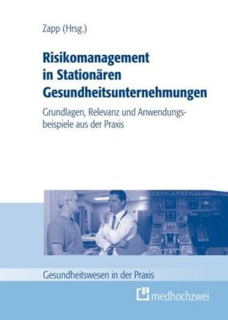 Risikomanagement in Stationären Gesundheitsunternehmungen