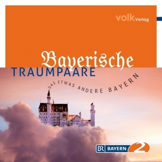 Bayerische Traumpaare, 4 Audio-CDs. Tl.1