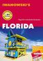 Iwanowski's Florida - Reiseführer von Iwanowski, m. 1 Karte
