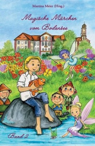 Magische Märchen vom Bodensee. Bd.2