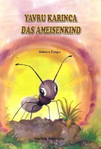 Das Ameisenkind. Yavru Karinca