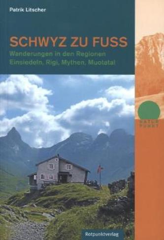 Schwyz zu Fuß