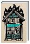 Meine scheißkranke Familie
