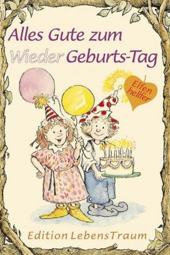 Alles Gute zum Wieder-Geburtstag