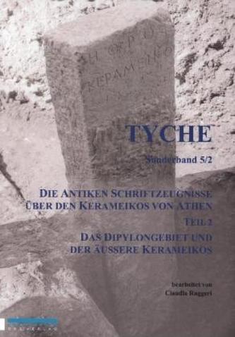Die antiken Schriftzeugnisse über den Kerameikos von Athen. Tl.2
