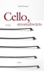 Cello, stromabwärts