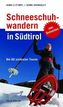 Schneeschuhwandern in Südtirol