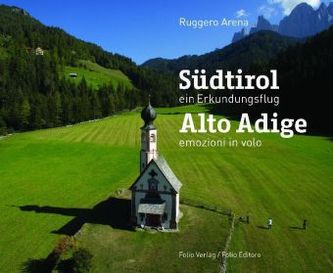 Südtirol, ein Erkundungsflug. Alto Adige, emozioni in volo