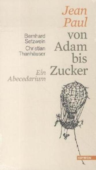 Jean Paul von Adam bis Zucker