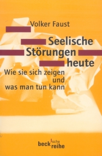 Seelische Störungen heute Seelische Störungen heute