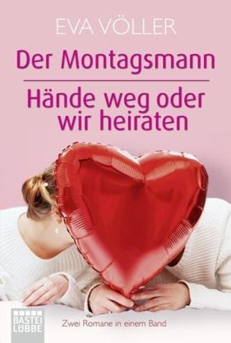 Der Montagsmann. Hände weg oder wir heiraten