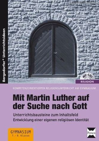 Mit Martin Luther auf de Suche nach Gott, m. CD-ROM