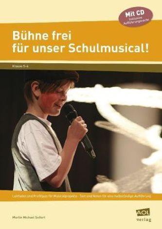 Bühne frei für unser Schulmusical!, m. CD-ROM