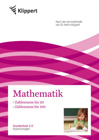 Mathematik 1/2, Zahlenraum bis 20 - Zahlenraum bis 100