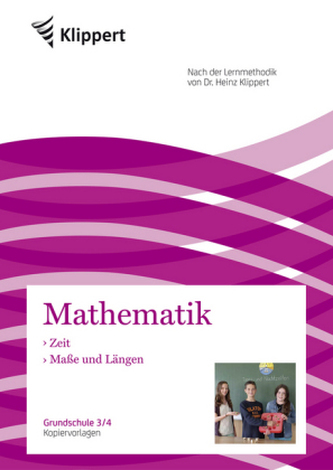 Mathematik 3/4, Zeit - Maße und Längen