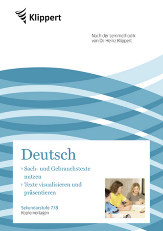 Deutsch 7/8, Sach- und Gebrauchstexte - Texte visualisieren