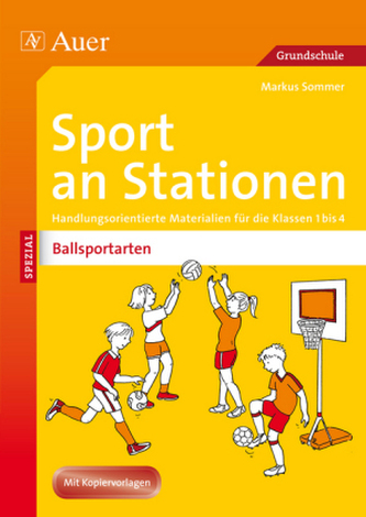 Sport an Stationen SPEZIAL - Ballsportarten 1-4 Sport an Stationen SPEZIAL - Ballsportarten 1-4