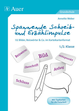 Spannende Schreib- und Erzählimpulse 1./2. Klasse