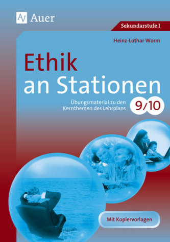 Ethik an Stationen, Klassen 9/10
