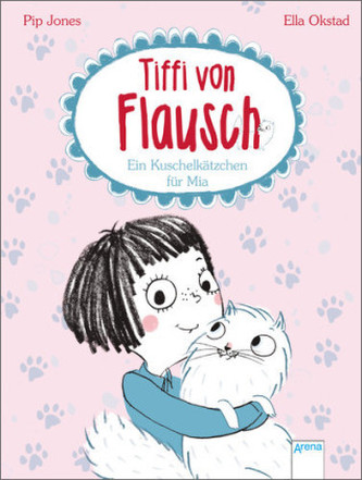 Tiffi von Flausch - Ein Kuschelkätzchen für Mia