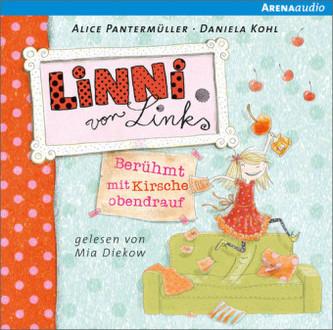 Linni von Links - Berühmt mit Kirsche obendrauf, Audio-CD