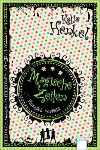 Magische Zeiten - Plötzlich verliebt