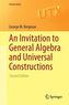 An Invitation to General Algebra and Universal Constructions