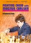 Fighting Chess with Magnus Carlsen