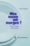 Was essen wir morgen?