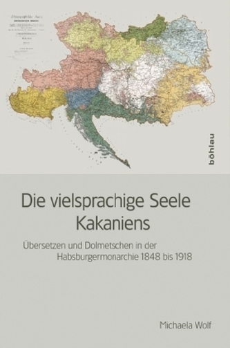 Die vielsprachige Seele Kakaniens