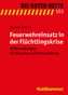 Feuerwehreinsatz in der Flüchtlingskrise