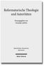 Reformatorische Theologie und Autoritäten
