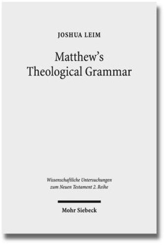 Matthew's Theological Grammar