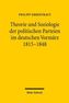 Theorie und Soziologie der politischen Parteien im deutschen Vormärz 1815-1848