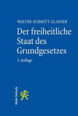 Der freiheitliche Staat des Grundgesetzes