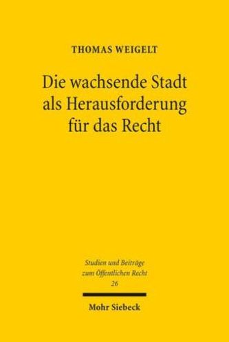 Die wachsende Stadt als Herausforderung für das Recht
