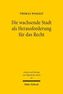 Die wachsende Stadt als Herausforderung für das Recht