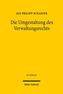 Die Umgestaltung des Verwaltungsrechts