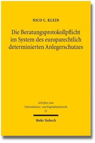 Die Beratungsprotokollpflicht im System des europarechtlich determinierten Anlegerschutzes