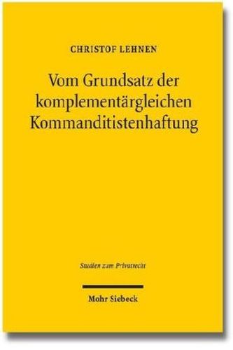 Vom Grundsatz der komplementärgleichen Kommanditistenhaftung