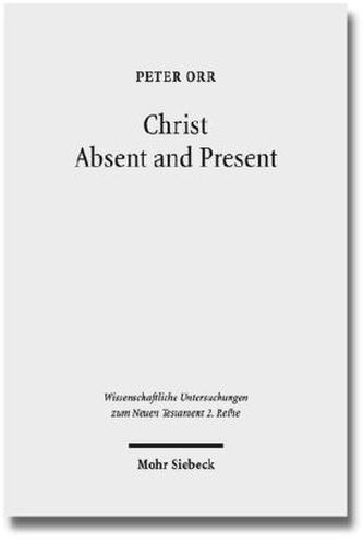 Christ Absent and Present