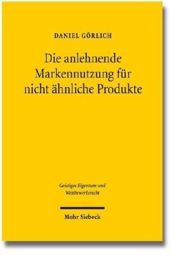Die anlehnende Markennutzung für nicht ähnliche Produkte